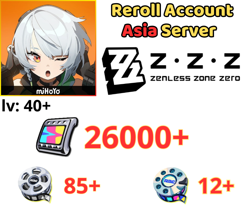 [ASIA] ZZZ - Reroll 26000+ Film màu 